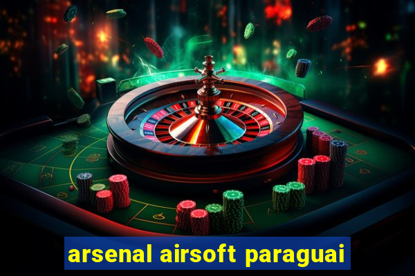 arsenal airsoft paraguai